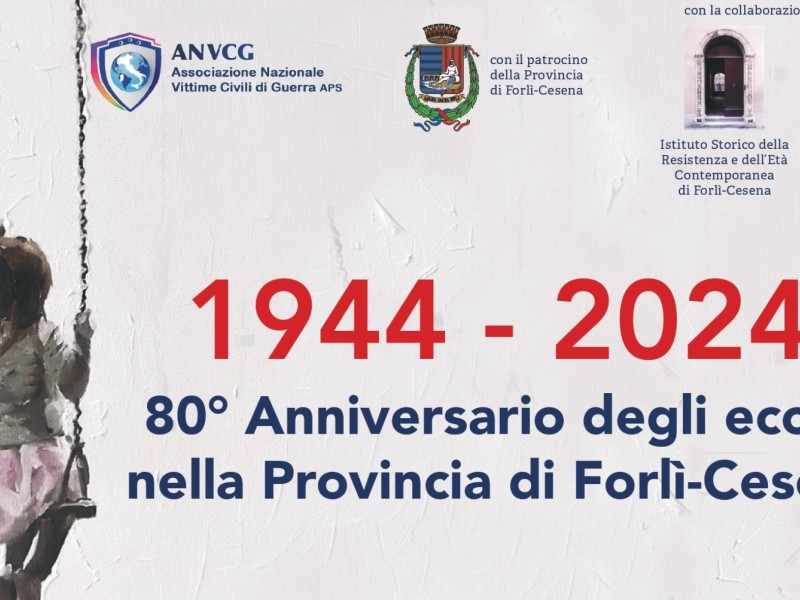 1944-2024 Anniversario degli eccidi nella Provincia di Forlì Cesena