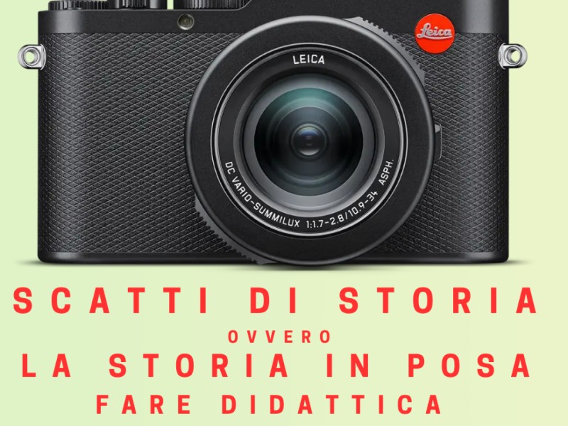  Scatti di Storia ovvero la Storia in posa. Fare didattica con le fotografie