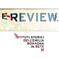 E-Review. Rivista degli Istituti storici dell'Emilia-Romagna in rete